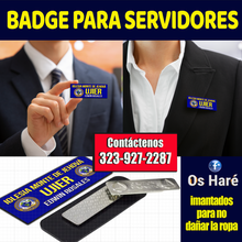 Load image into Gallery viewer, Badge - Plaquetas - Insignias - Personalizadas ($12 c/u si lleva 12 unidades)